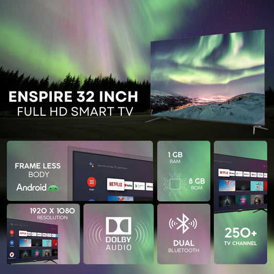 Enspire 32 inch Full HD Smart TV with Android OS + 8GB ROM + 1GB RAM